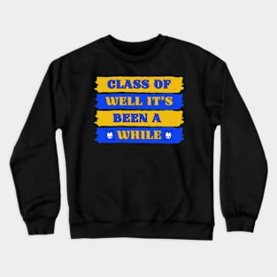 Class Of School Reunion Old Age Humor 3 Crewneck Sweatshirt